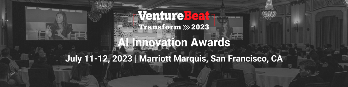 VB Transform 2023: Announcing the nominees for VentureBeat’s 5th Annual AI Innovation Awards