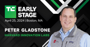 Harvard's startup whisperer, Peter Gladstone, reveals secrets to validating consumer demand at TechCrunch Early Stage | TechCrunch